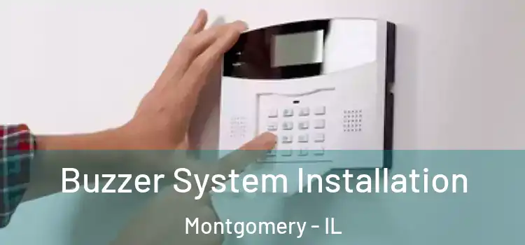  Buzzer System Installation Montgomery - IL