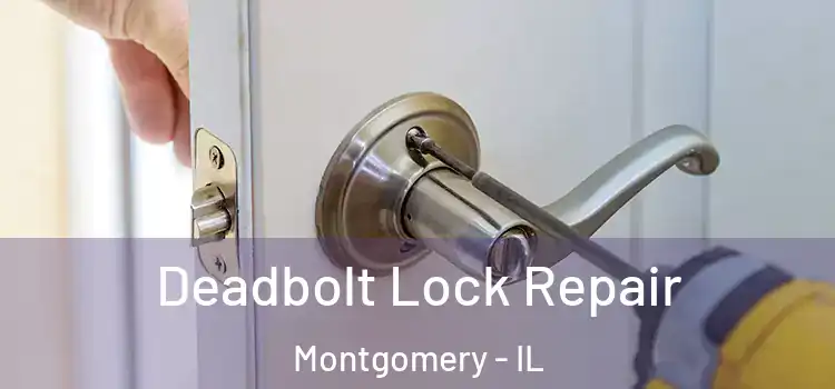 Deadbolt Lock Repair Montgomery - IL