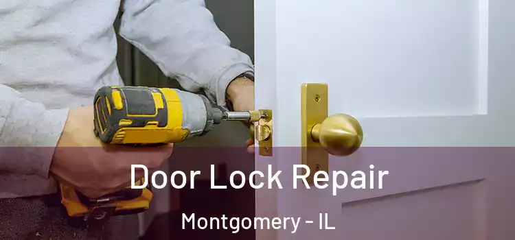 Door Lock Repair Montgomery - IL