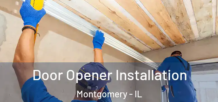 Door Opener Installation Montgomery - IL
