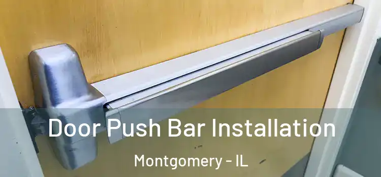 Door Push Bar Installation Montgomery - IL