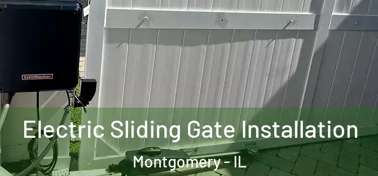 Electric Sliding Gate Installation Montgomery - IL
