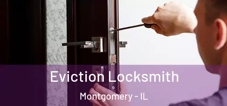 Eviction Locksmith Montgomery - IL