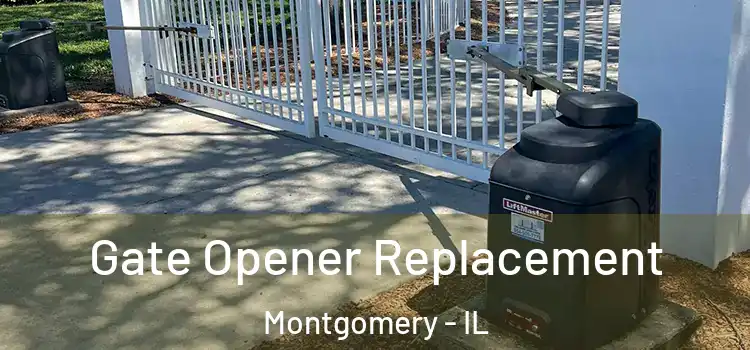 Gate Opener Replacement Montgomery - IL