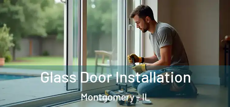 Glass Door Installation Montgomery - IL