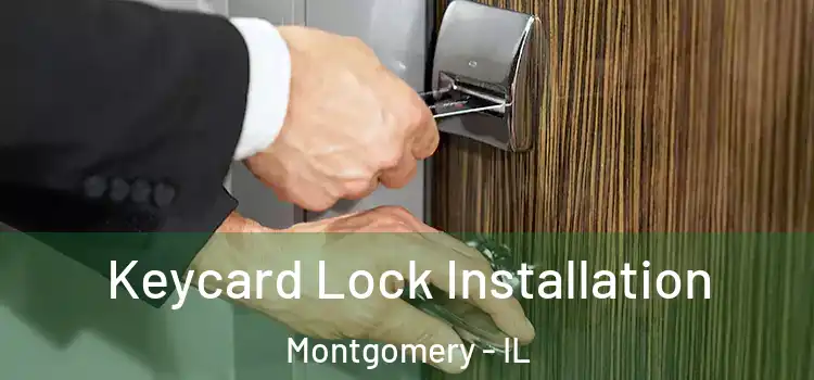 Keycard Lock Installation Montgomery - IL