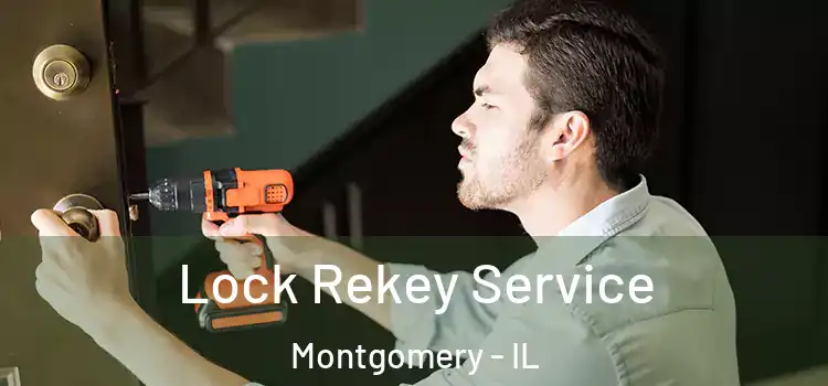 Lock Rekey Service Montgomery - IL