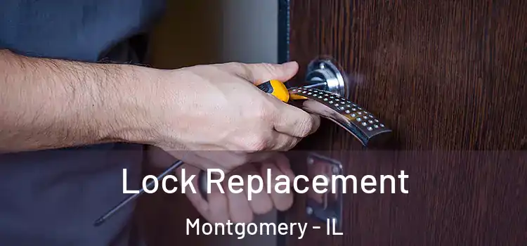 Lock Replacement Montgomery - IL
