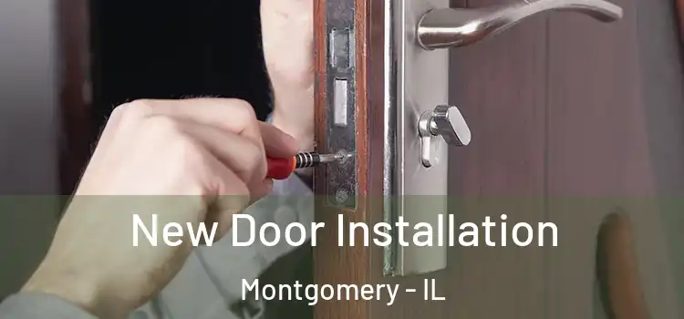 New Door Installation Montgomery - IL