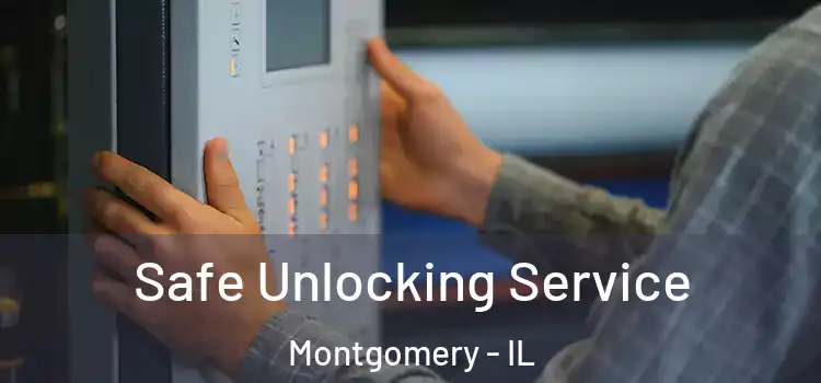 Safe Unlocking Service Montgomery - IL