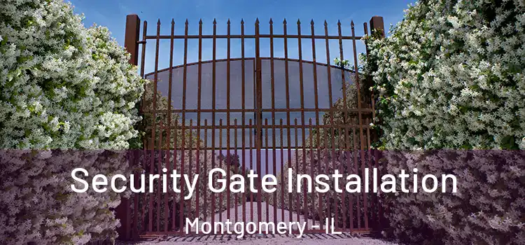  Security Gate Installation Montgomery - IL